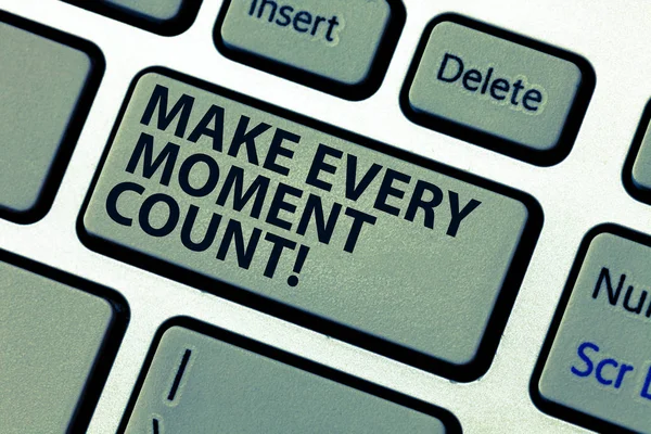 Word writing text Make Every Moment Count. Business concept for Positive thinking always good attitude energy Keyboard key Intention to create computer message pressing keypad idea.