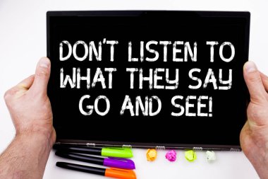 Don T dinlemek için ne demek gitmek ve gördüklerini yazma el yazısı metin. Onaylamak kontrol başına anlam kavramı.