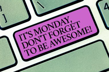 Bu S mi Pazartesi Don T unutmak için olmak harika gösterilen metin işareti. Kavramsal fotoğraf mutluluk klavye tuşuna basarak tuş takımı fikir bilgisayar ileti oluşturmak için niyet haftanın ilk günü.