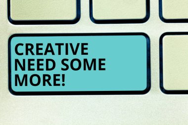 Yaratıcı lüzum biraz daha yazma el yazısı metin. İlave yaratıcılık klavye tuşuna basarak tuş takımı fikir bilgisayar ileti oluşturmak için niyet düşünme özgün getirmek anlam kavramı.