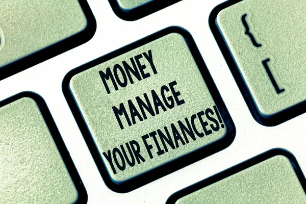 Text sign showing Money Manage Your Finances. Conceptual photo Make good use of your earnings Investing Keyboard key Intention to create computer message pressing keypad idea.