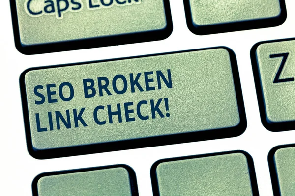 Tanda teks menunjukkan Seo Broken Link Check. Foto konseptual Optimasi mesin pencari error dalam situs link tombol Keyboard Intention untuk membuat pesan komputer menekan ide keypad . — Stok Foto