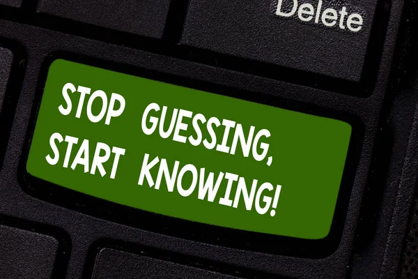 Text Sign Showing Stop Guessing Start Knowing Conceptual Photo Guess — Stock Photo, Image