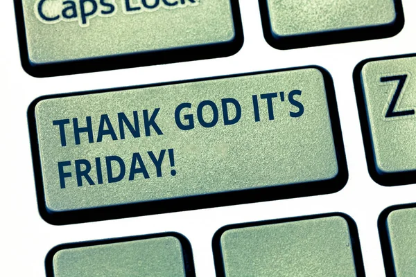 Text sign showing Thank God It S Is Friday. Conceptual photo Start of the end of the week be cheerful enjoy Keyboard key Intention to create computer message pressing keypad idea. — Stock Photo, Image