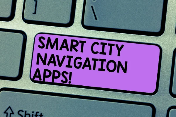 Writing note showing Smart City Navigation Apps. Business photo showcasing Connected technological advanced modern cities Keyboard Intention to create computer message keypad idea.