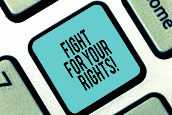 Word writing text Fight For Your Rights. Business concept for Make justice balance fighting for freedom and equality Keyboard key Intention to create computer message pressing keypad idea. — Stock Photo, Image