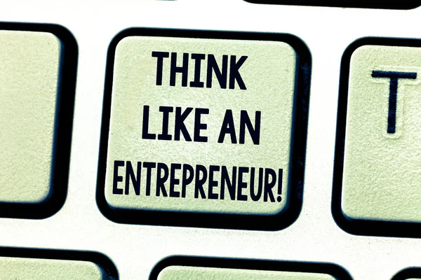 Text tecken visar tänka som en entreprenör. Konceptuella foto har ett entreprenörskap sinne Start upp strategi tangent avsikt att skapa dator meddelande genom att trycka på knappsatsen idé. — Stockfoto