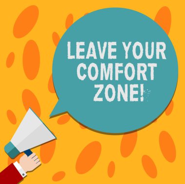 Bırak Your Comfort Zone gösterilen metin işareti. Kavramsal fotoğraf değişiklik yapma gelişmeye almak yeni fırsatlar Hu analiz el elinde megafon boş yuvarlak renk konuşma balonu fotoğraf büyümek.
