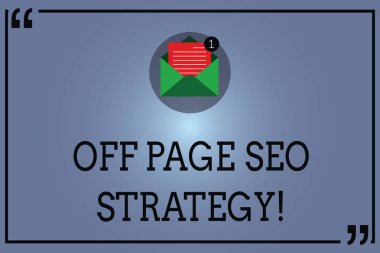 Off Page Seo strateji gösterilen metin işareti. Kavramsal fotoğraf arama motoru optimizasyon stratejileri Web sitesi açık Zarf kağıt yeni e-posta iletisi tırnak işareti anahat içinde.