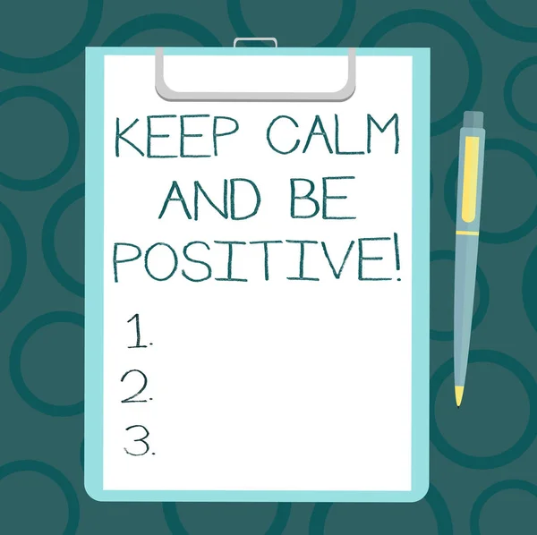 Writing note showing Keep Calm And Be Positive. Business photo showcasing Stay calmed positivity happiness smiling Sheet of Bond Paper on Clipboard with Ballpoint Pen Text Space. — Stock Photo, Image