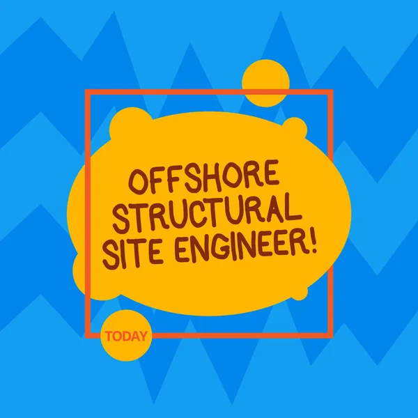 Word writing text Offshore Structural Site Engineer. Business concept for Oil and gas industry engineering Asymmetrical Blank Oval photo Abstract Shape inside a Square Outline.