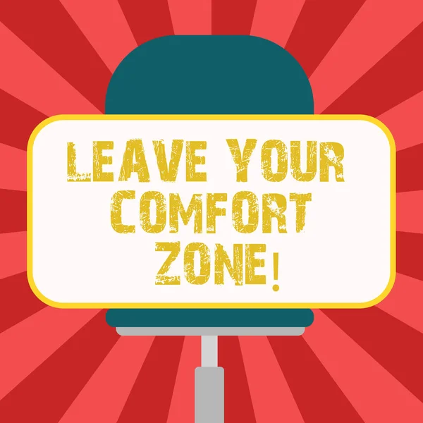 Conceptual hand writing showing Leave Your Comfort Zone. Business photo showcasing Make changes evolve grow take new opportunities Blank Rectangular Shape Sticker Sitting on a Swivel Chair.