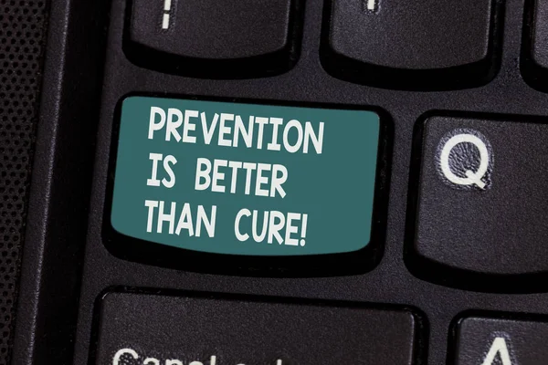 Conceptual hand writing showing Prevention Is Better Than Cure. Business photo text Always be aware of your health conditions Keyboard key Intention to create computer message idea.