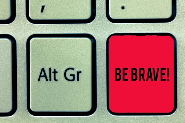 Word writing text Be Brave. Business concept for ready to face and endure danger or pain showing courage Bold Keyboard key Intention to create computer message, pressing keypad idea. — Stock Photo, Image