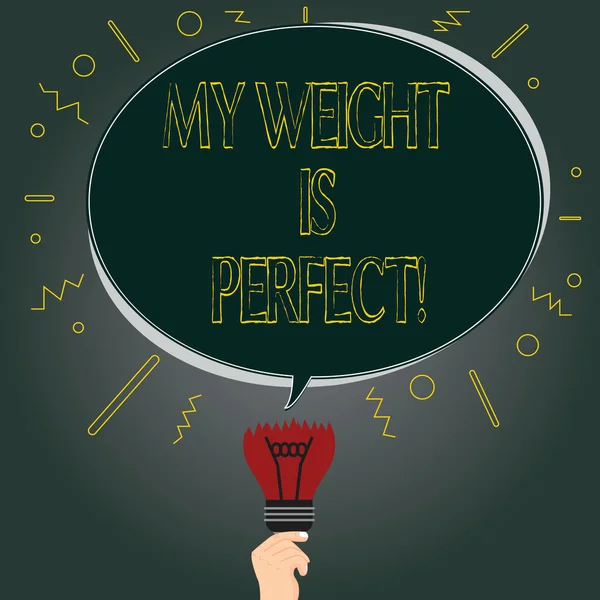 Handwriting text My Weight Is Perfect. Concept meaning Being in great shape stay fit Healthy lifestyle Blank Oval Color Speech Bubble Above a Broken Bulb with Failed Idea icon.