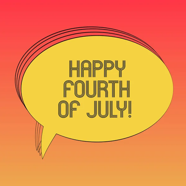 Conceptuele hand schrijven waaruit blijkt van de gelukkig Fourth Of July. Zakelijke foto tekst de dag van de onafhankelijkheid van de Verenigde Staten van Amerika ovale geschetst Solid Color Bubble lege tekst Spraakballon viering. — Stockfoto