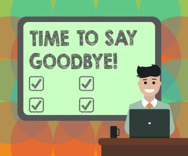 Word writing text Time To Say Goodbye. Business concept for Separation Moment Leaving Breakup Farewell Wishes Ending Blank Bordered Board behind Man Sitting Smiling with Laptop Mug on Desk. — Stock Photo, Image