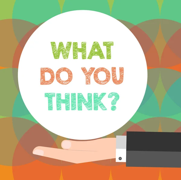 Word writing text What Do You Thinkquestion. Business concept for Tell us the things that are in your mind Hu analysis Hand in Suit Offering Blank Solid Color Circle for Logo Posters. — Stock Photo, Image