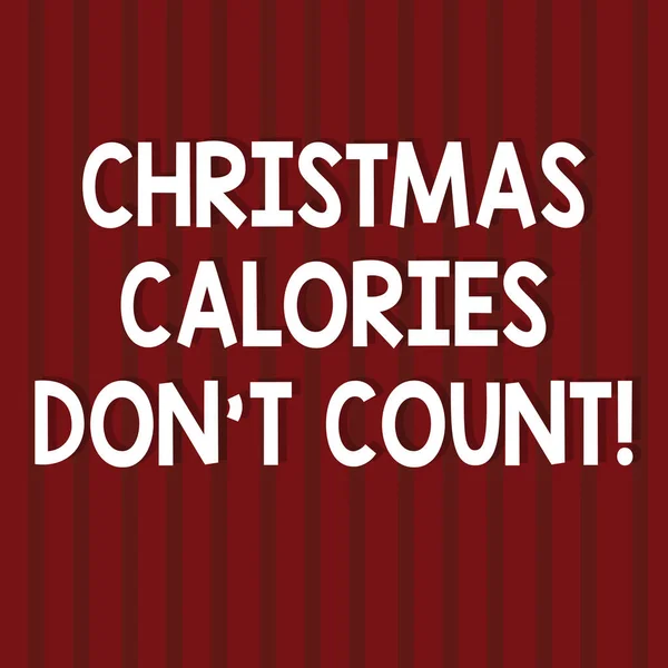 Text sign showing Christmas Calories Don T Count. Conceptual photo Eat whatever you want in holiday seasons Seamless Vertical Straight Lines Two Tone Stripes in Blank Square photo.