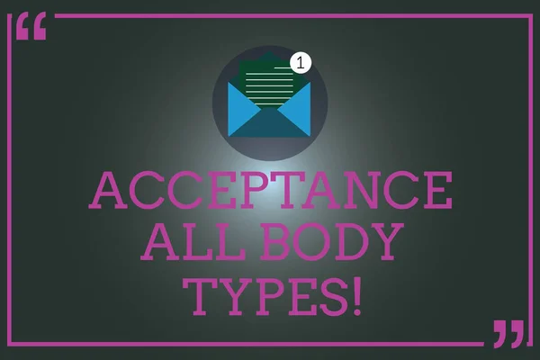 Writing note showing Acceptance All Body Types. Business photo showcasing Selfesteem do not judge showing for their look Open Envelope with Paper Email Message inside Quotation Mark.