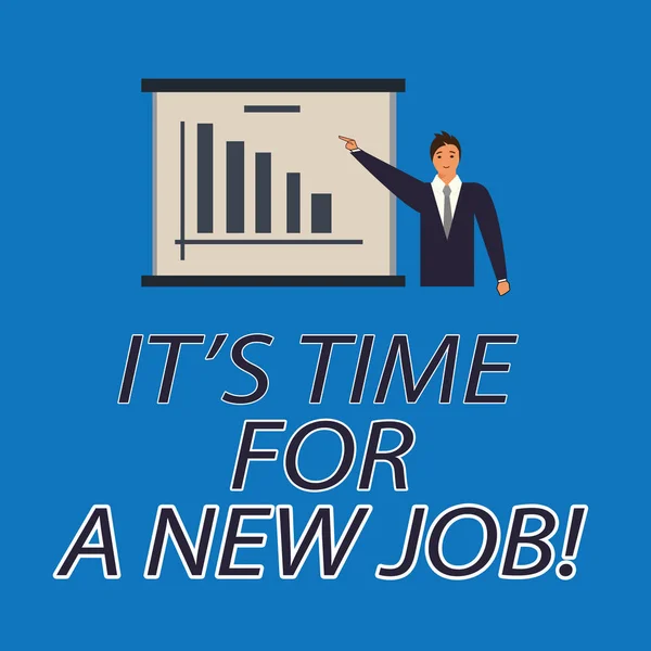 Text sign showing It S Time For A New Job. Conceptual photo Change of work seeking opportunities to grow Man in Business Suit Standing Pointing a Board with Bar Chart Copy Space. — Stock Photo, Image