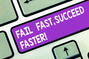 Word writing text Fail Fast Succeed Faster. Business concept for Do not give up keep working on it to achieve Keyboard key Intention to create computer message pressing keypad idea. clipart