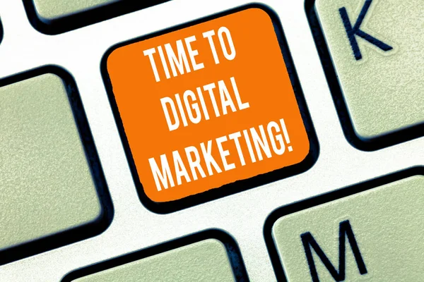 Writing note showing Time To Digital Marketing. Business photo showcasing Modern online social media advertising moment Keyboard Intention to create computer message keypad idea.