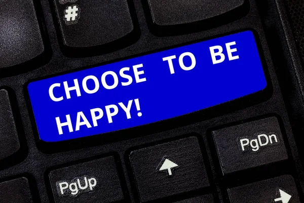 Tekst teken weergegeven: Kies To Be Happy. Conceptuele foto besluiten worden in een goed humeur smiley vrolijk blij genieten van toets op het toetsenbord te willen maken van computer bericht op idee van het toetsenbord te drukken. — Stockfoto