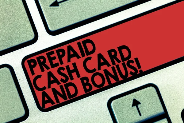Word writing text Prepaid Cash Card And Bonus. Business concept for Money available in cards Payment services Keyboard key Intention to create computer message pressing keypad idea.