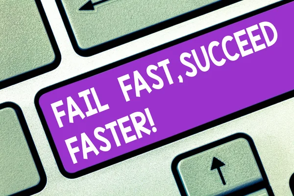 Word writing text Fail Fast Succeed Faster. Business concept for Do not give up keep working on it to achieve Keyboard key Intention to create computer message pressing keypad idea.