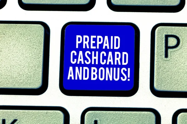 Tekst pisma Prepaid karty bankomatowej i Bonus. Koncepcję co oznacza pieniądze dostępne kart płatności usług klawiatura klucz zamiar utworzyć wiadomość komputer naciskając klawisz klawiatury, pomysł. — Zdjęcie stockowe