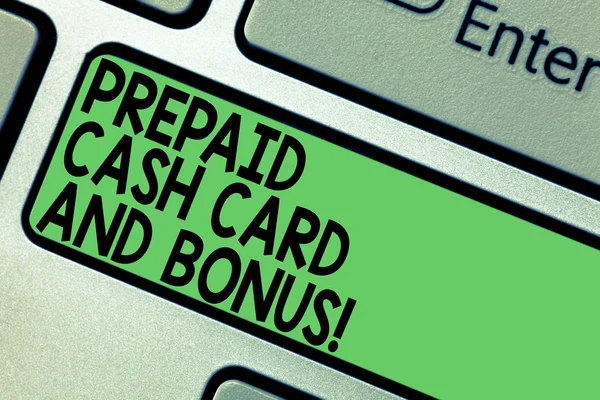 Text sign showing Prepaid Cash Card And Bonus. Conceptual photo Money available in cards Payment services Keyboard key Intention to create computer message pressing keypad idea.