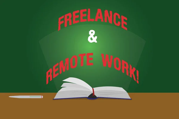 Segno di testo che mostra freelance e lavoro remoto. Foto concettuale Lavoro indipendente moderno online tipo di lavoro Pagine a colori di Open Book foto su tavolo con penna e fascio di luce abbagliante . — Foto Stock