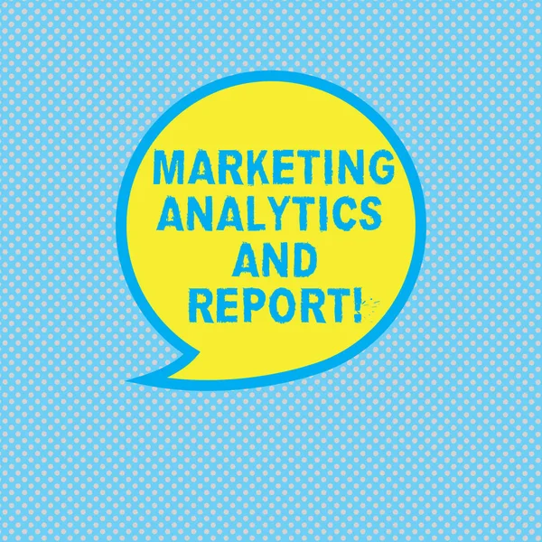 Text sign showing Marketing Analytics And Report. Conceptual photo Advertising promotional campaign strategies Blank Speech Bubble Sticker with Border Empty Text Balloon Dialogue Box.