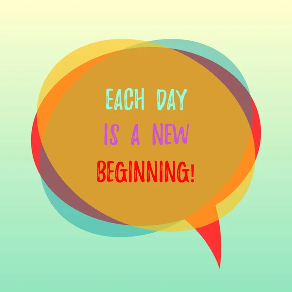 Handwriting text Each Day Is A New Beginning. Concept meaning Every morning you can start again Inspiration Blank Speech Bubble photo and Stack of Transparent Circle Overlapping. — Stock Photo, Image