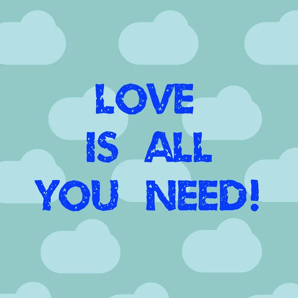 Texto de escritura de palabras El amor es todo lo que necesitas. Concepto de negocio para inspirar sentimientos roanalíticos motivación necesaria Blue Sky Clouds Floating Repeat Blank Space for Poster Presentation Cards . — Foto de Stock