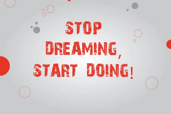 Signo de texto que muestra Stop Dreaming Start Doing. Foto conceptual Ponga sus sueños en acción Materializarlo Rectángulo en blanco con haz de luz redonda en el centro y varios círculos de tamaño . — Foto de Stock