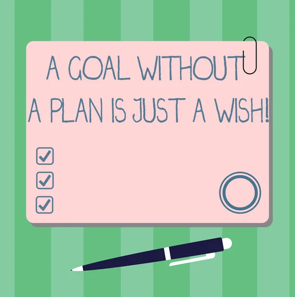 Writing note showing A Goal Without A Plan Is Just A Wish. Business photo showcasing Make strategies to reach objectives Square Color Board with Magnet Click Ballpoint Pen and Clip. — Stock Photo, Image