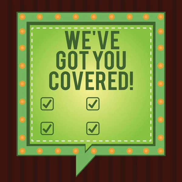 Writing note showing We Ve Got You Covered. Business photo showcasing Insurance business and demonstratingal protection service Square Speech Bubbles Inside other with Broken Line Circles. — Stock Photo, Image