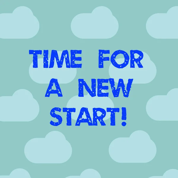 Texto de escrita de palavras Time For A New Start. Conceito de negócio para Confiança a magia dos começos novo renascimento Nuvens céu azul flutuante repetir espaço em branco para cartões de apresentação de pôster . — Fotografia de Stock