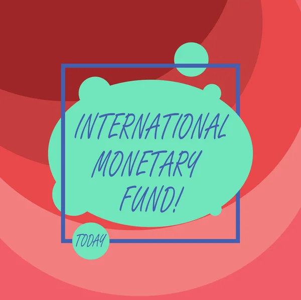 Word writing text International Monetary Fund. Business concept for promotes international financial stability Asymmetrical Blank Oval photo Abstract Shape inside a Square Outline.
