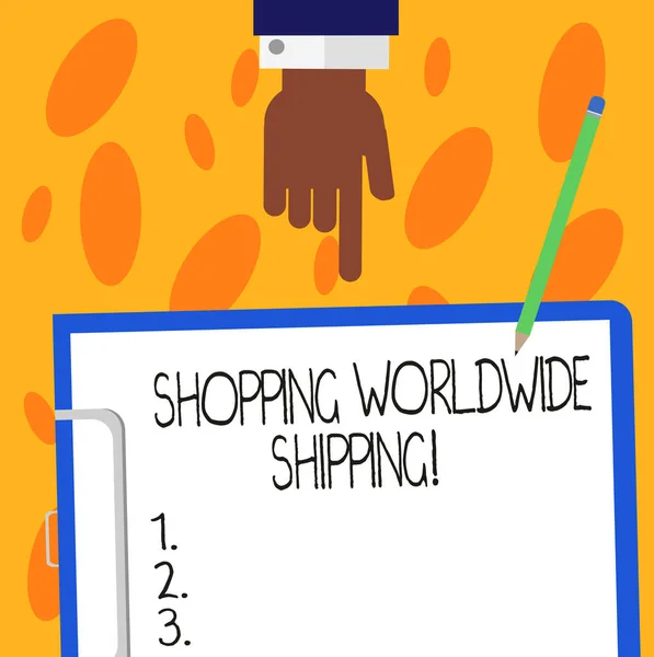 Signo de texto que muestra Shopping Worldwide Shipping. Foto conceptual Compra directamente en línea con envío internacional Análisis de Hu Señala hacia abajo hasta el portapapeles con papel de enlace en blanco y lápiz . — Foto de Stock