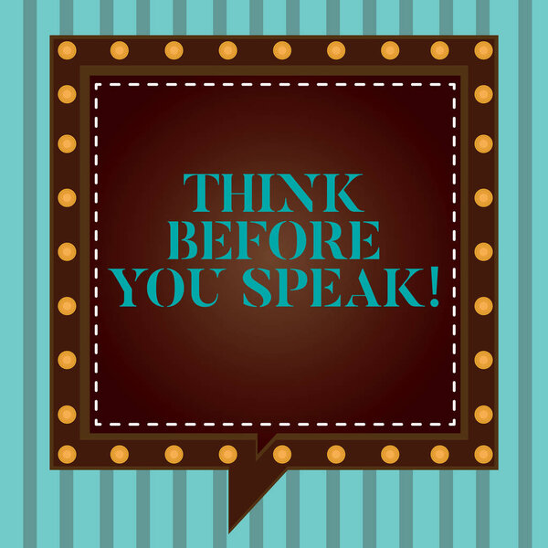 Написание почерка "Думай, прежде чем говорить". Понятие смысл Рассмотрим, что вы собираетесь сказать, прежде чем сделать это квадратные пузыри речи внутри другой с разорванными линиями круги, как границы
.