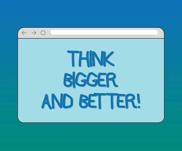 Handwriting text Think Bigger And Better. Concept meaning Have more great successful ideas Development Monitor Screen with Forward Backward Progress Control Bar Blank Text Space.