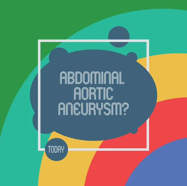 Handgeschreven tekst abdominale aorta Aneurysmquestion. Begrip betekenis kennen van de uitbreiding van de aorta asymmetrische lege ovaal foto abstracte vorm binnen de omtrek van een vierkant. — Stockfoto