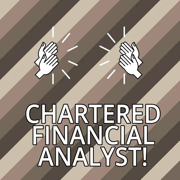 Escrita de mão conceitual mostrando Chartered Financial Analyst. Texto para fotos de negócios Investimento e profissionais financeiros Análise de Hu Mãos Clapping with Sound on Geometrical Shapes . — Fotografia de Stock