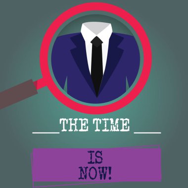 Metin yazma zamanı olduğunu şimdi kelime. Birisi bugün değil yarın Büyüteç yapıyor başlatmak için teşvik için iş kavramı fotoğraf büyütme teftiş smokin ve etiket etiket altında.