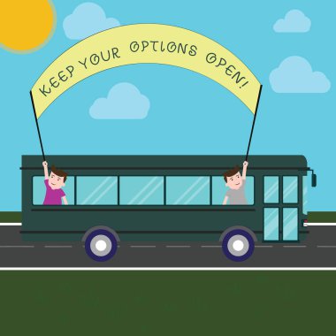 Kavramsal el tutmak Your seçenekleri açık gösterilen yazma. İş fotoğraf metin Yönet düşünün tüm olası alternatifleri iki çocuklar içinde okul otobüsü tutarak dışarı afiş ile sopa.