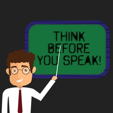 Writing note showing Think Before You Speak. Business photo showcasing Consider what you are going to say before do it Man Standing Holding Stick Pointing to Wall Mounted Blank Color Board. clipart