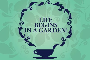 Word metin A bahçe içinde hayat başlar yazmaya. Tarım büyüyen Bahçe Kupası ve fincan tabağı ile Paisley çizmek için Buhar simgesi üstünde boş yer var filigran olarak loving bitkiler için iş kavramı.
